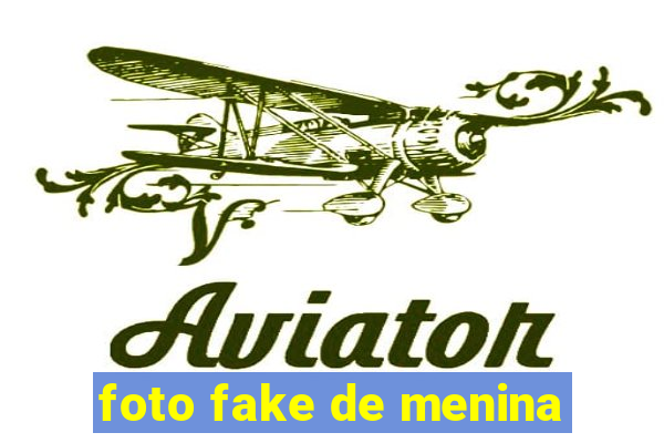 foto fake de menina